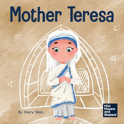 Nhin - Mother Teresa  A Kid's Book About Loving Others Through Service