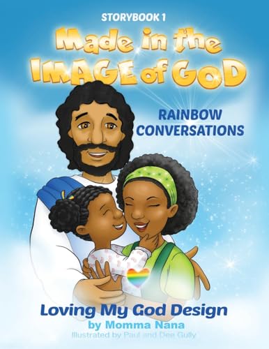 Nana - Storybook 1 Made in the Image of God : Rainbow Conversations -