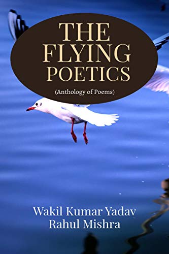 Yadav - FLYING POETICS : ANTHOLOGY OF POEMS - New paperback or softbac