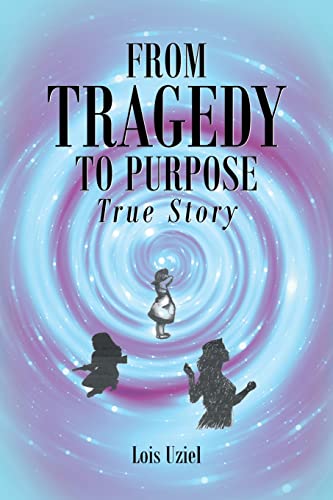 Uziel - From Tragedy to Purpose True Story - New paperback or softback