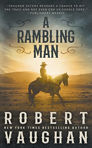 Vaughan - A Rambling Man: A Classic Western Adventure - New paperback