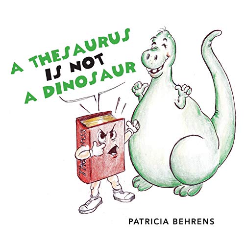Behrens - A Thesaurus Is Not A Dinosaur - New paperback or softback