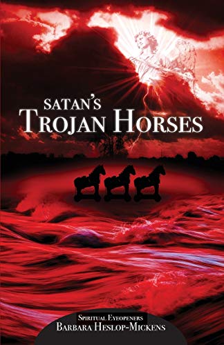 Mickens - Satan's Trojan Horses  Spiritual Eyeopeners - New paperback