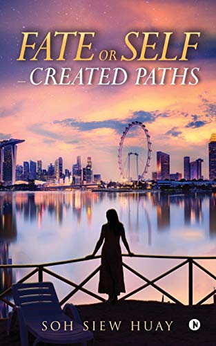 Siew Huay - Fate or Self - created Paths. - New paperback or softback