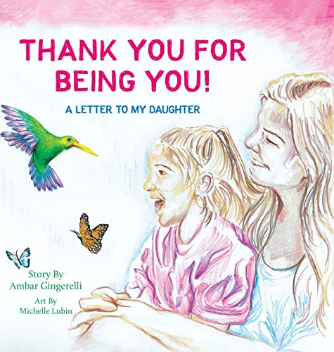 Gingerelli - Thank You for Being You: A Letter to my Daughter - New ha