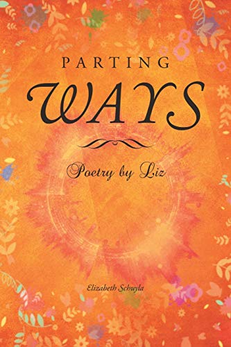 Schuyla - Parting Ways: Poetry by Liz - New paperback or softback