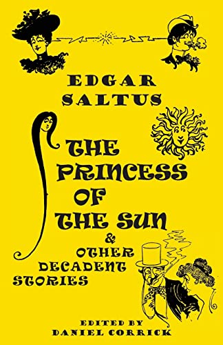 Saltus - Princess of the Sun and Other Decadent Stories - New paperbac