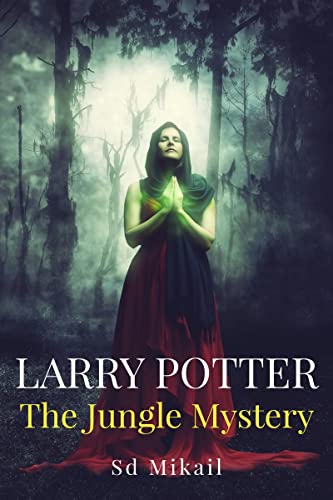 Mikail - Larry Potter : The Jungle Mystery - New paperback or softback