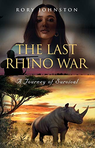 Johnston - LAST RHINO WAR  A Journey of Survival - New paperback or so