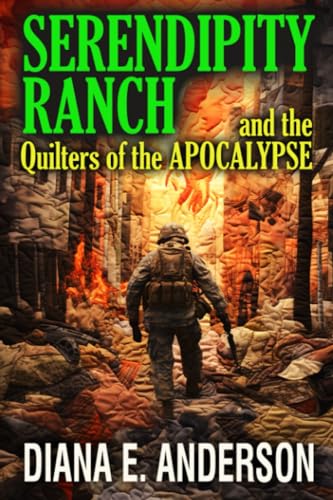 Anderson - Serendipity Ranch and the Quilters of the Apocalypse - New