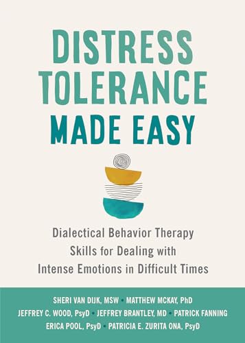 Sheri van Dijk - Distress Tolerance Made Easy   Dialectical Behavior T