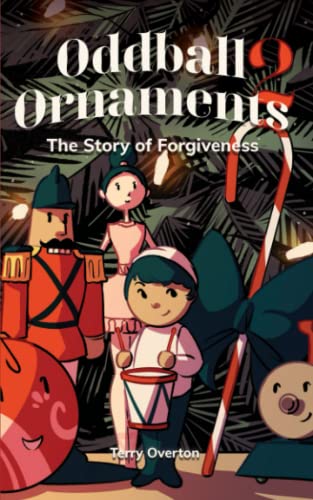 Overton - Oddball Ornaments  The Story of Forgiveness - New paperback