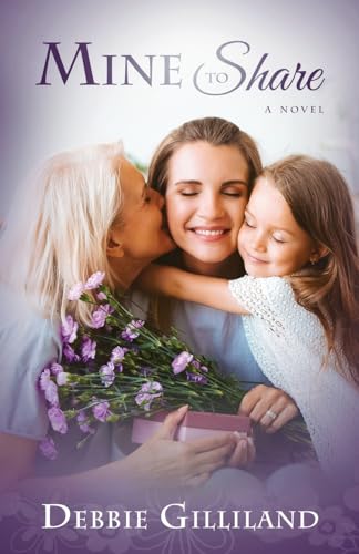Gilliland - Mine to Share  A Novel - New paperback or softback