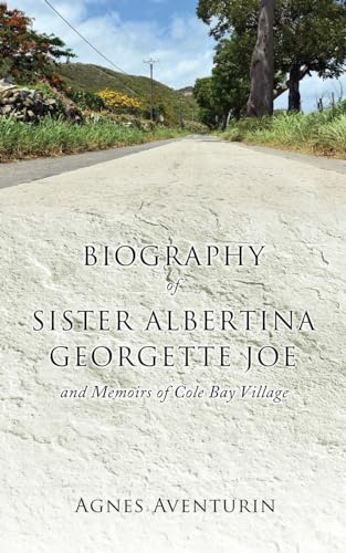 Aventurin - Biography of Sister Albertina Georgette Joe: and Memoirs o