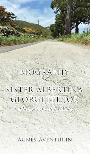 Aventurin - Biography of Sister Albertina Georgette Joe: and Memoirs o