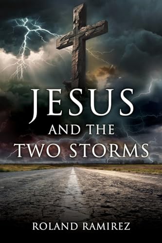 Ramirez - Jesus and the Two Storms - New paperback or softback