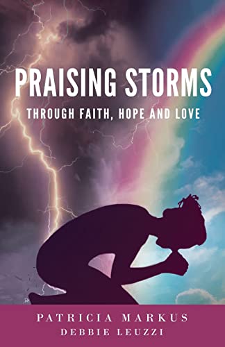 Markus - Praising Storms  Through Faith, Hope and Love - New paperback