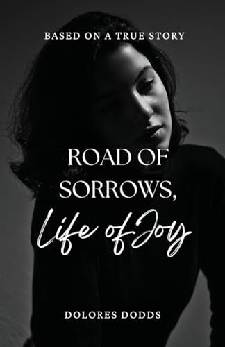 Dodds - Road of Sorrows ~ Life of Joy - New paperback or softback