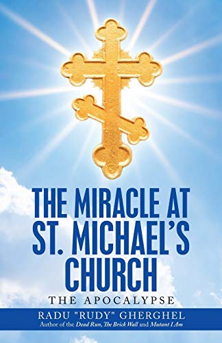 Gherghel - Miracle at St. Michael's Church  The Apocalypse - New paper