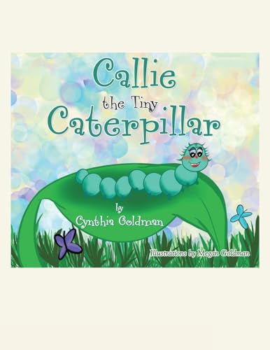 Goldman - Callie the Tiny Caterpillar - New paperback or softback