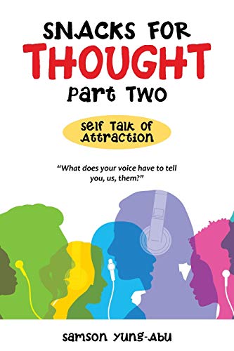 Yung-Abu - Snacks for Thought Part Two: Self Talk of Attraction - New