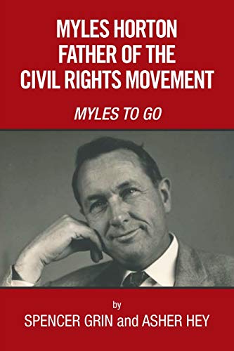 Grin - Myles Horton Father of the Civil Rights Movement  Myles to Go -