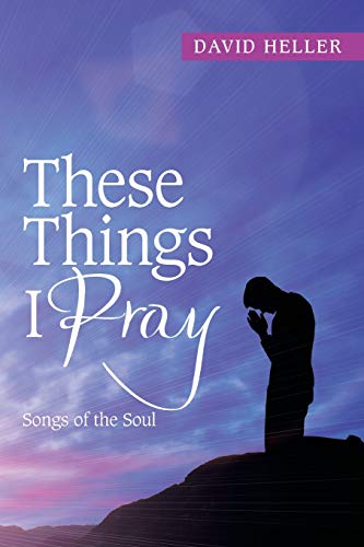 Heller - se Things I Pray: Songs of the Soul - New paperback or softba
