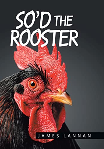 Lannan - So'd the Rooster - New hardback or cased book