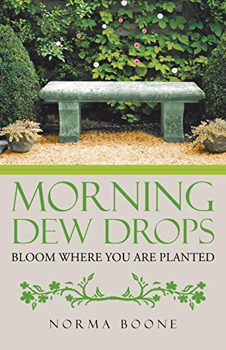 Boon - Morning Dew Drops: Bloom Where You Are Planted - New paperback