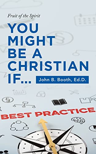 Booth Ed.D. - You Might Be a Christian If...: Fruit of the Spirit - Ne