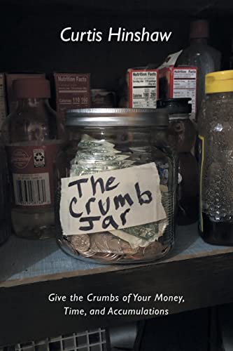 Hinshaw - Crumb Jar  Give the Crumbs of Your Money, Time, and Accumula