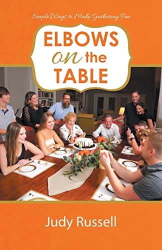 Russell - Elbows on the Table  Simple Ways to Make Gathering Fun - New