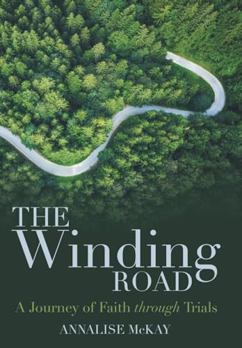 McKay - Winding Road: A Journey of Faith Through Trials - New hardback
