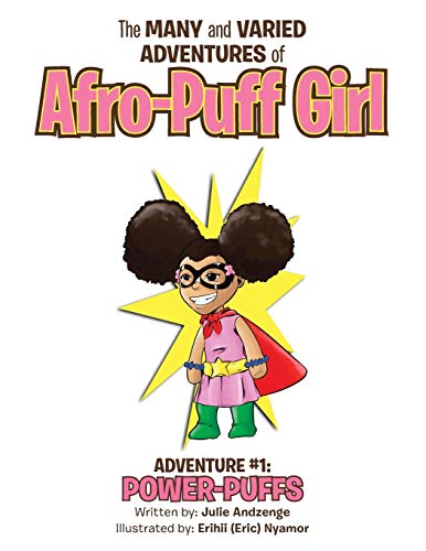 Andzeng - Many and Varied Adventures of Afro-Puff Girl: Adventure #1: