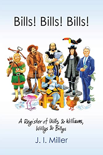 Miller - Bills! Bills! Bills!: A Register of Wills & Williams,      Wi