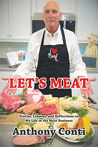 Conti - Let's Meat  Stories, Lessons, and Reflections on My Life in th