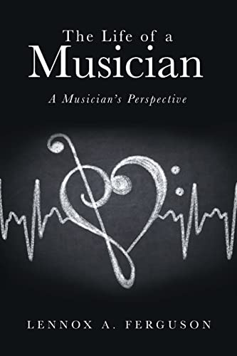 Ferguson - Life of a Musician  A Musician's Perspective - New paperbac
