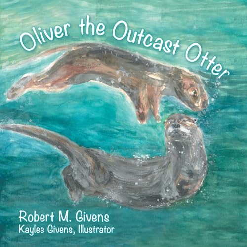 Givens - Oliver the Outcast Otter - New paperback or softback