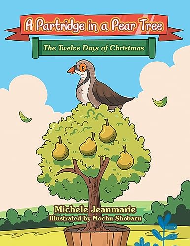 Jeanmari - A Partridge in a Pear Tree  The Twelve Days of Christmas -