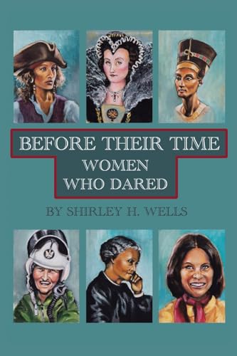 Wells - BEFORE THEIR TIME: WOMEN WHO DARED - New paperback or softback