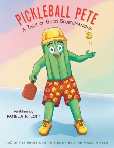 Lott - Pickleball Pete: A Tale of Good Sportsmanship - New paperback o