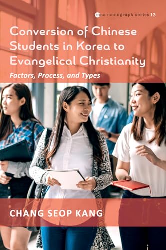 Kang - Conversion of Chinese Students in Korea to Evangelical Christia