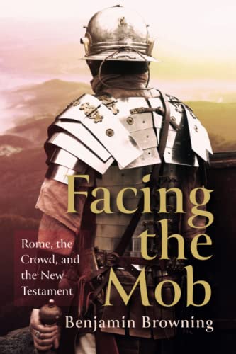 Browning - Facing the Mob - New paperback or softback