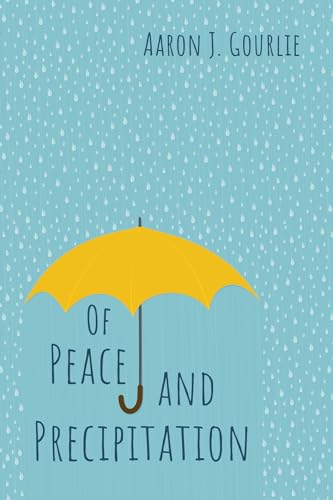 Gourli - Of Peace and Precipitation - New paperback or softback