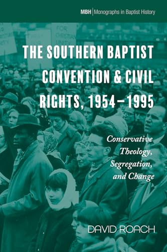 Roac - Southern Baptist Convention & Civil Rights, 1954-1995 - New pap