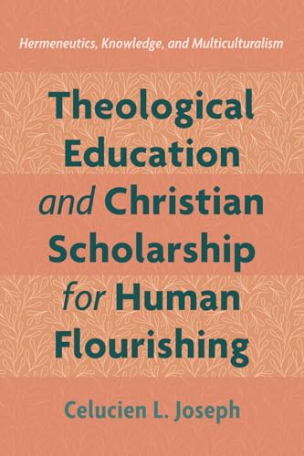 Josep - ological Education and Christian Scholarship for Human Flouris