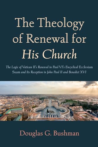 Bushman - Theology of Renewal for His Church - New paperback or softba