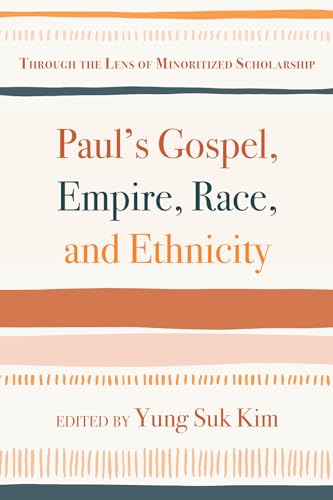 Kim - Paul's Gospel, Empire, Race, and Ethnicity - New paperback or so