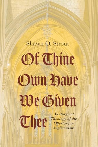 Strout - Of Thine Own Have We Given Thee - New paperback or softback