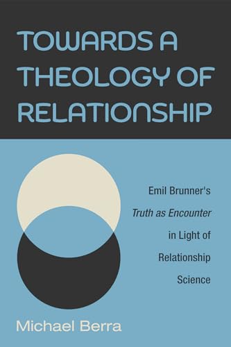 Berra - Towards a Theology of Relationship - New paperback or softback